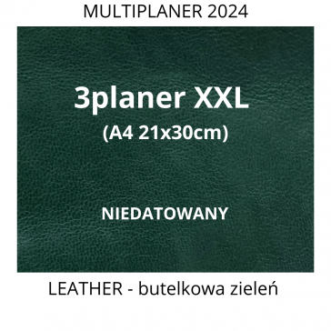 3 planer A4 (XXL 21x30cm) NIEDATOWANY. Organizer, Kalendarz, Notatnik; oprawa skórzana BUTELKOWA ZIELEŃ