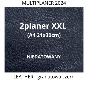 2 planer A4 (XXL 21x30cm) NIEDATOWANY, 3w1 Organizer Kalendarz Notatnik. Oprawa: skóra naturalna, GRANATOWA CZERŃ