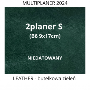 2planer S MINI (B6 9x17cm) Edycja 2024 (NIEDATOWANY) Skóra naturalna BUTELKOWA ZIELEŃ